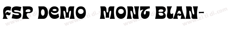 FSP DEMO   Mont Blan字体转换